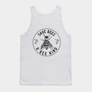 save bees & bee kind Tank Top